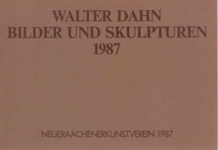 1987 Walter Dahn - Bilder und Skulpturen a