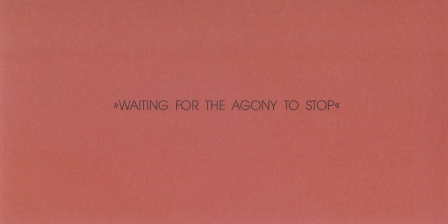 1991 Gerald Derksen - Waiting for the agony to stop a