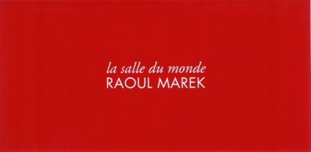 1994 Raoul Marek - la salle du monde a