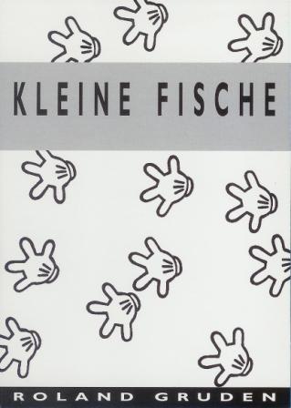 1994 Roland Gruden - Kleine Fische a